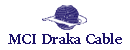 MCI Draka Cable